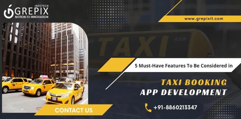 5 Essential Features To Be Considered In Taxi App Development