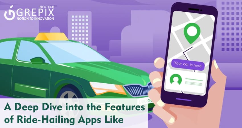 A Deep Dive into the Features of Ride-Hailing Apps Like 