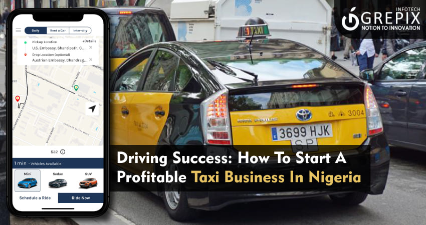 Driving Success: How To Start A Profitable Taxi Business In Nigeria