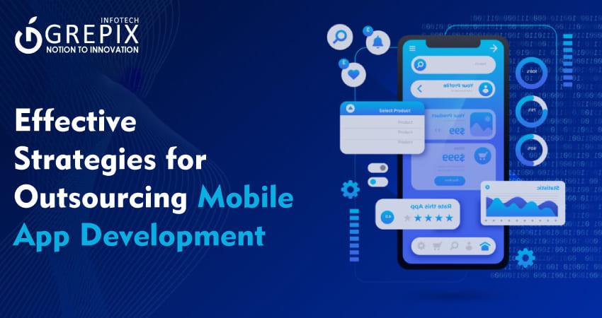 Effective Strategies for Outsourcing Mobile App Development