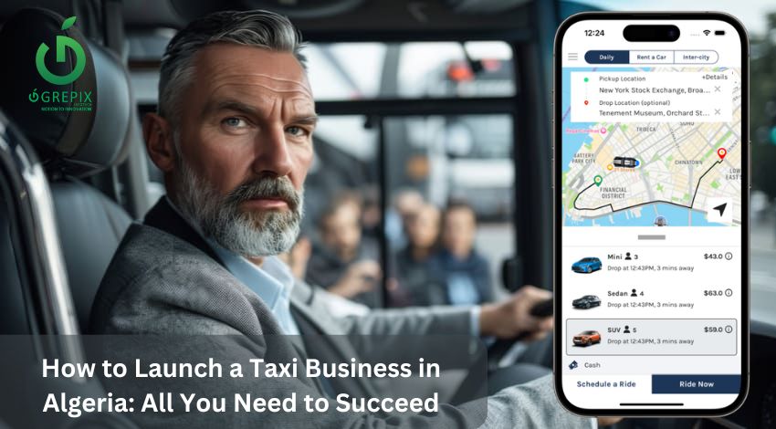 How to Launch a Taxi Business in Algeria: All You Need to Succeed 