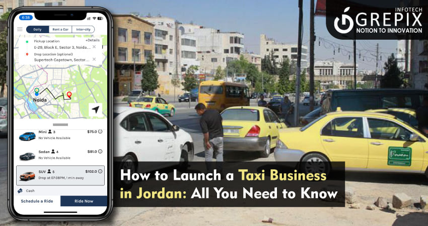 How to Launch a Taxi Business in Jordan: All You Need to Know