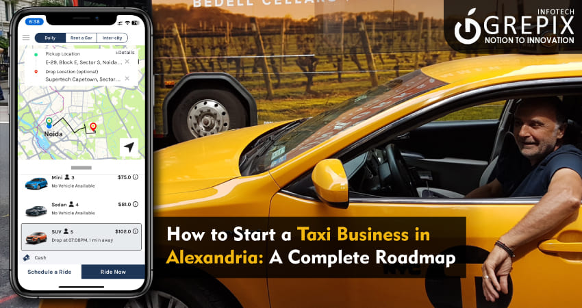 How to Start a Taxi Business in Alexandria: A Complete Roadmap 