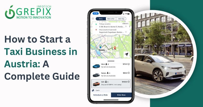 How to Start a Taxi Business in Austria: A Complete Guide 