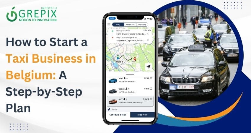 How to Start a Taxi Business in Belgium: A Step-by-Step Plan 