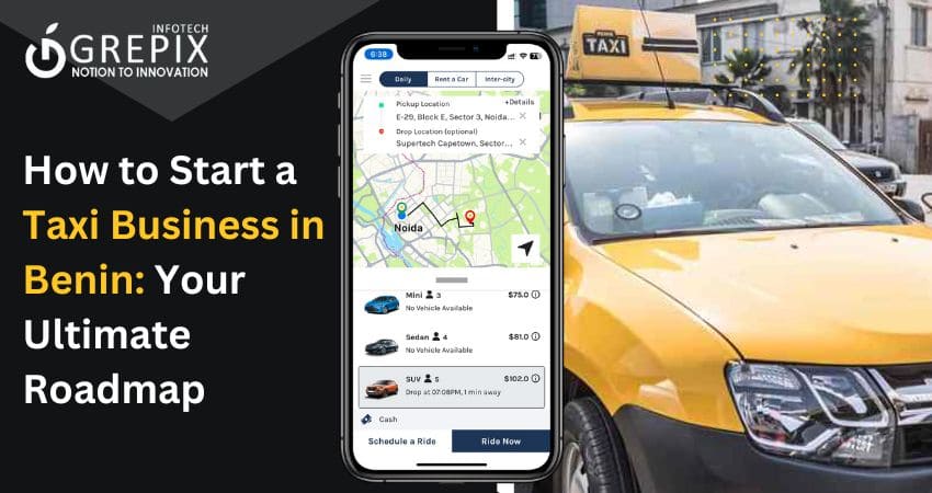 How to Start a Taxi Business in Benin: Your Ultimate Roadmap 