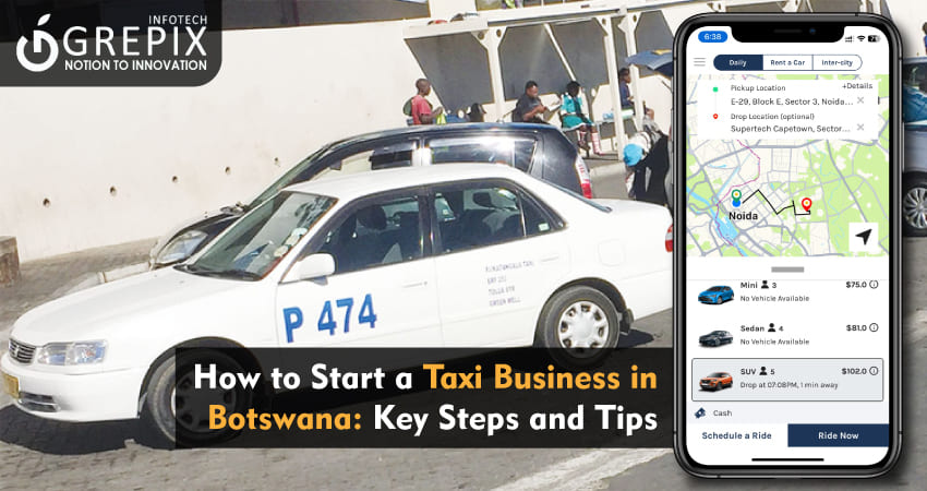 How to Start a Taxi Business in Botswana: Key Steps and Tips 