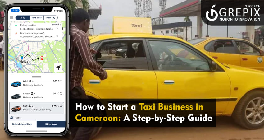 How to Start a Taxi Business in Cameroon: A Step-by-Step Guide 