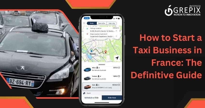 How to Start a Taxi Business in France: The Definitive Guide 