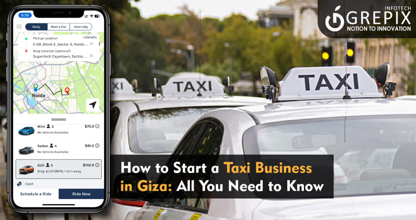 How to Start a Taxi Business in Giza: All You Need to Know 