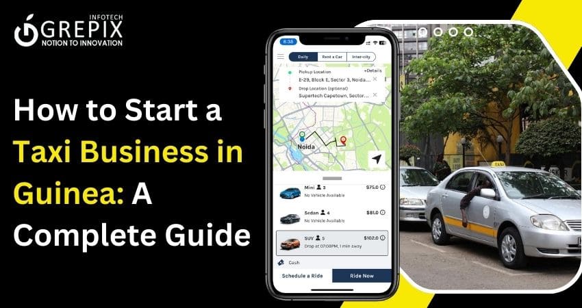 How to Start a Taxi Business in Guinea: A Complete Guide 