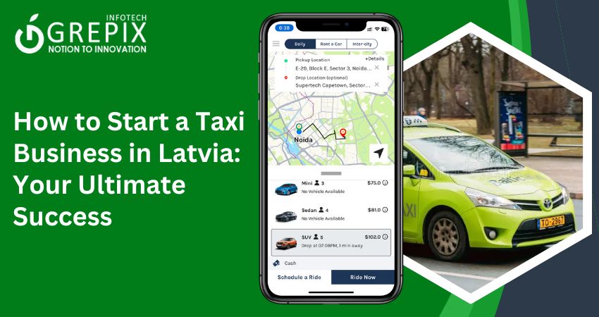 How to Start a Taxi Business in Latvia: Your Ultimate Success 