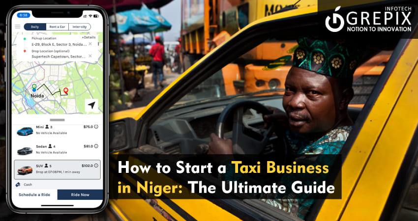 How to Start a Taxi Business in Niger: The Ultimate Guide 