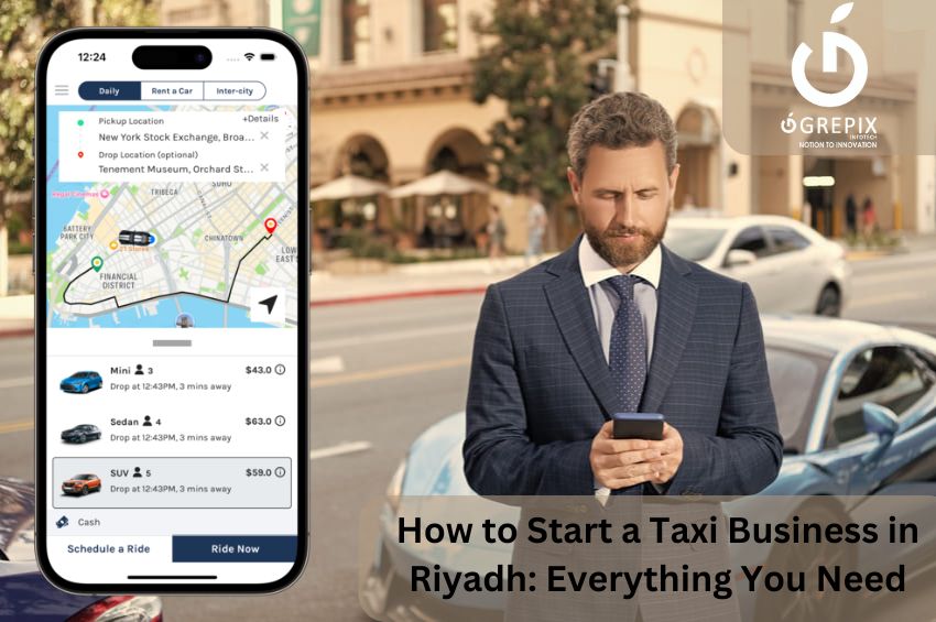 How to Start a Taxi Business in Riyadh: Everything You Need 