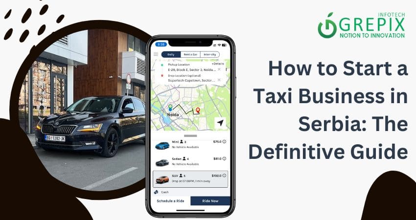 How to Start a Taxi Business in Serbia: The Definitive Guide 