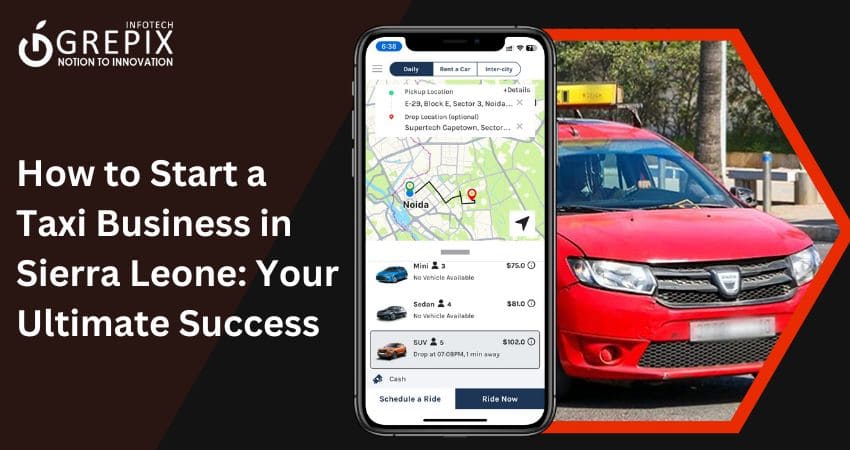  How to Start a Taxi Business in Sierra Leone: Your Ultimate Success  