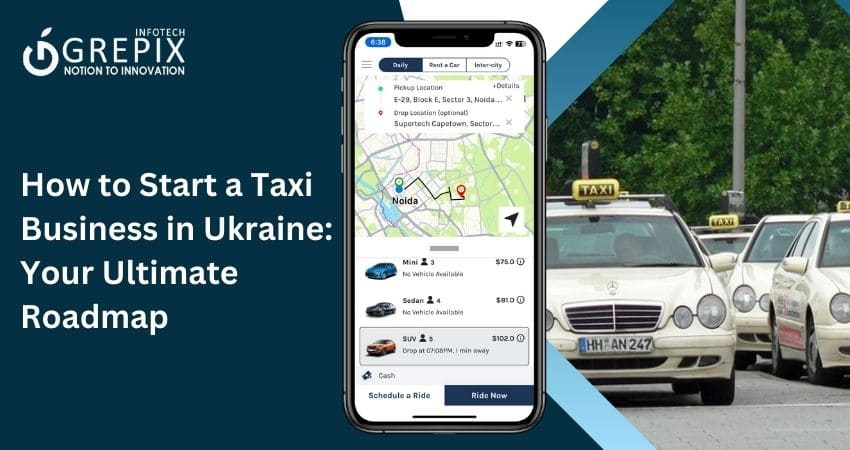 How to Start a Taxi Business in Ukraine: Your Ultimate Roadmap 