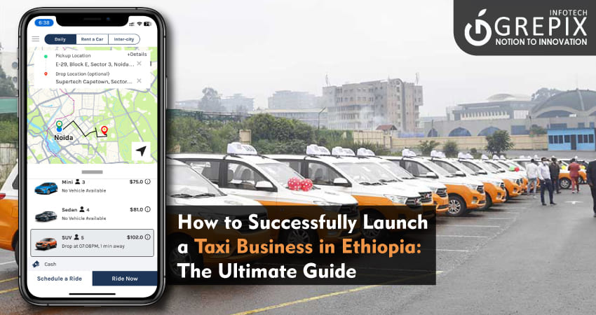 How to Successfully Launch a Taxi Business in Ethiopia: The Ultimate Guide 