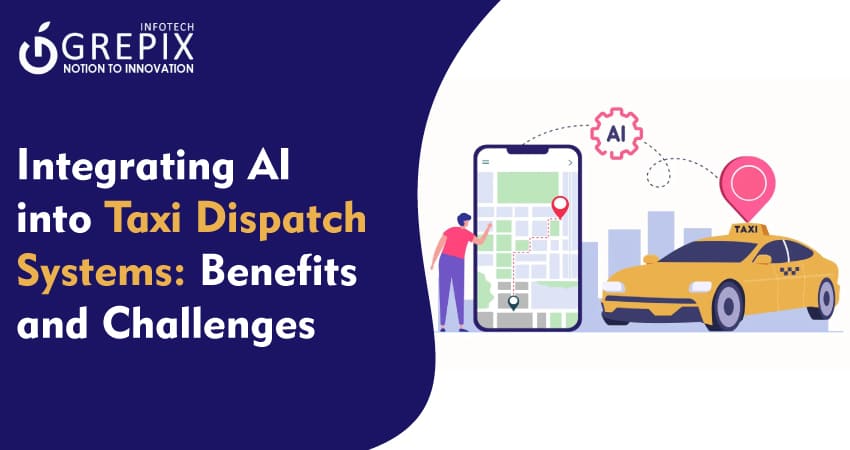 Integrating AI into Taxi Dispatch Systems: Benefits and Challenges 