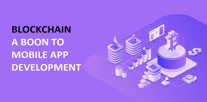 Is Blockchain A Boon To Mobile App Development In The Tech World