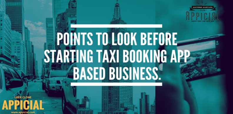 Points To Look Before Starting Taxi Booking App-Based Business