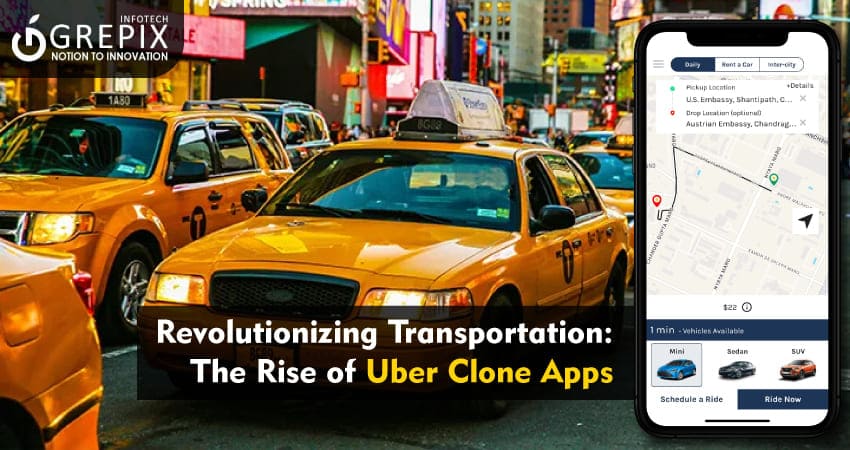 Revolutionizing Transportation: The Rise of Uber Clone Apps