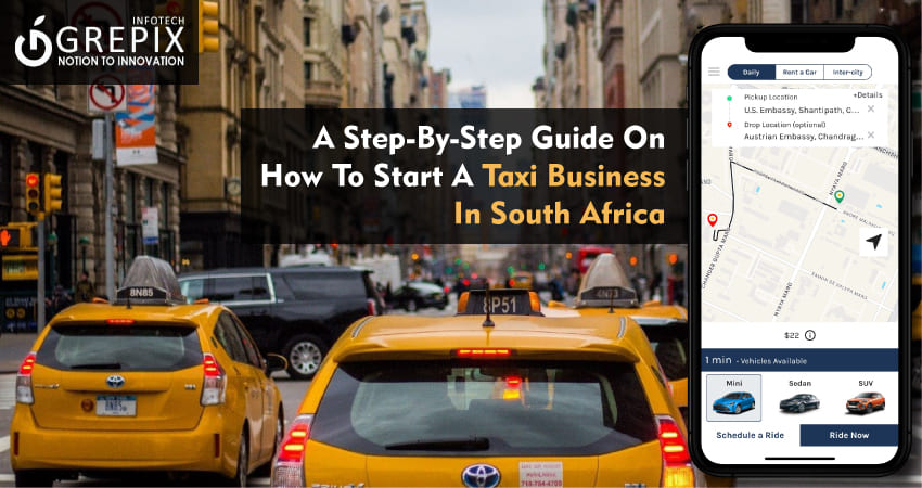 A Step-By-Step Guide On How To Start A Taxi Business In South Africa