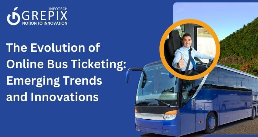 The Evolution of Online Bus Ticketing: Emerging Trends and Innovations