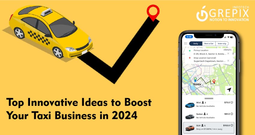 Top Innovative Ideas to Boost Your Taxi Business in 2024