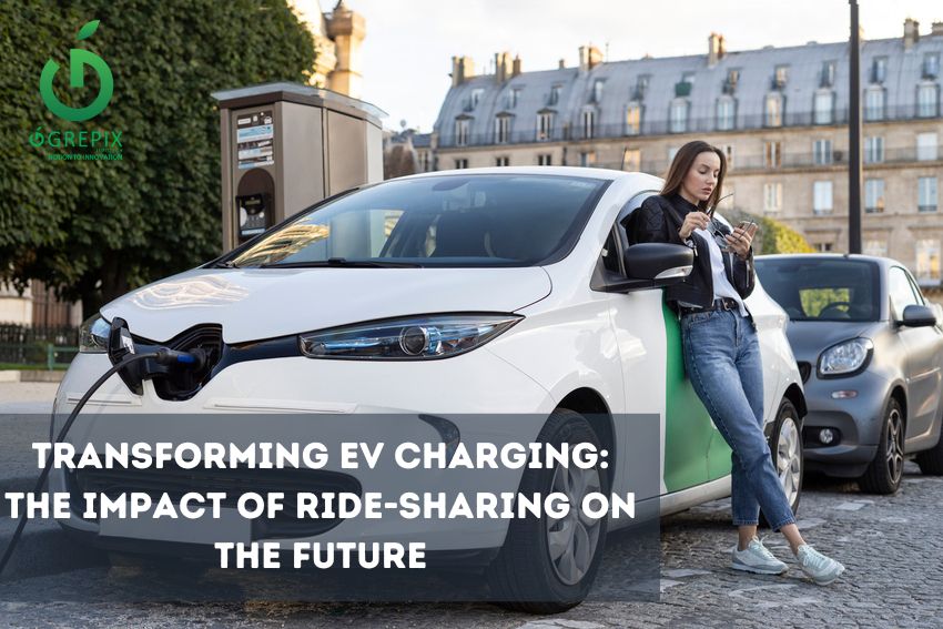 Transforming EV Charging: The Impact of Ride-Sharing on the Future