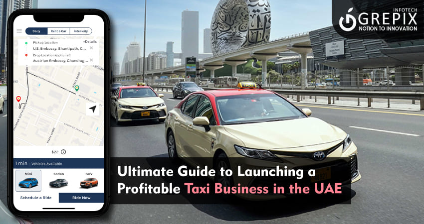 Ultimate Guide: How To  Launch A Profitable Taxi Business In UAE