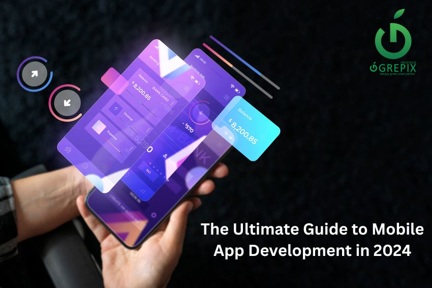 The Ultimate Guide to Mobile App Development in 2024
